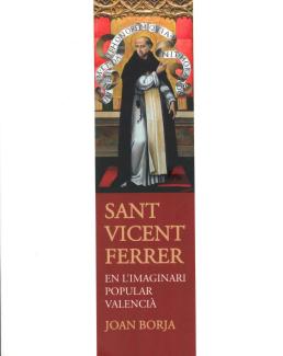 "San Vicent Ferrer en l'imaginari popular valencià", por Joan Borja i Sanz