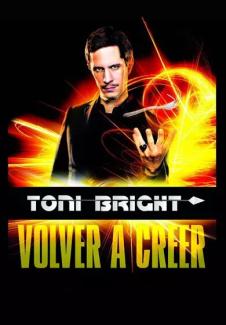Toni Bright presenta "Volver a Creer"