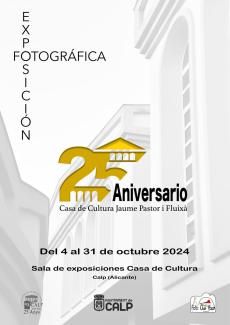 Exposición fotográfica: 25º Aniversario de la Casa de Cultura "Jaume Pastor i Fluixà"